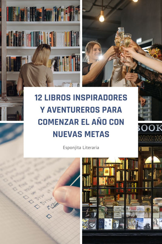 12 Libros Inspiradores y Aventureros para Comenzar el Año con Nuevas Metas